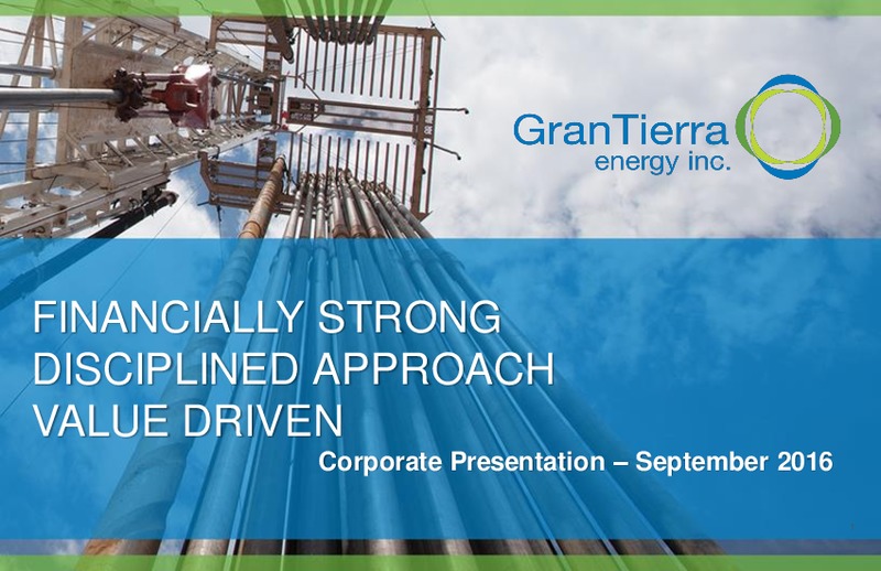September 2016 Corporate Presentation – Gran Tierra Energy, Inc. – slide 1