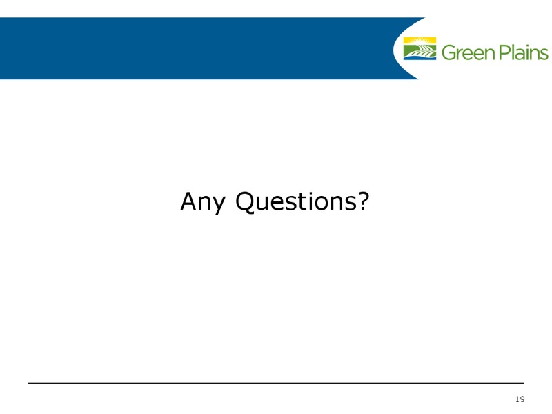 2014 FARM TO MARKET CONFERENCE – Green Plains Inc. – slide 18