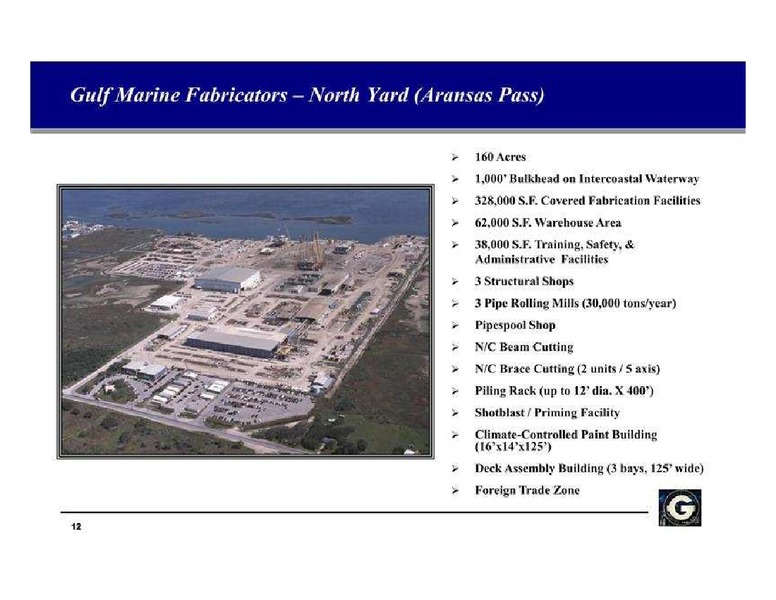 16TH ANNUAL BURKENROAD REPORTS INVESTMENT CONFERENCE – Gulf Island Fabrication Inc – slide 12