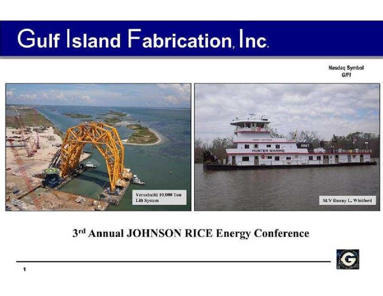 3RD ANNUAL JOHNSON RICE ENERGY CONFERENCE – Gulf Island Fabrication Inc – slide 1