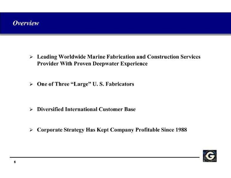 3RD ANNUAL JOHNSON RICE ENERGY CONFERENCE – Gulf Island Fabrication Inc – slide 5