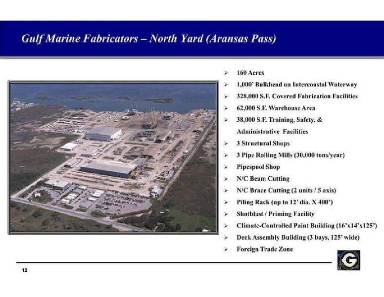 3RD ANNUAL JOHNSON RICE ENERGY CONFERENCE – Gulf Island Fabrication Inc – slide 12