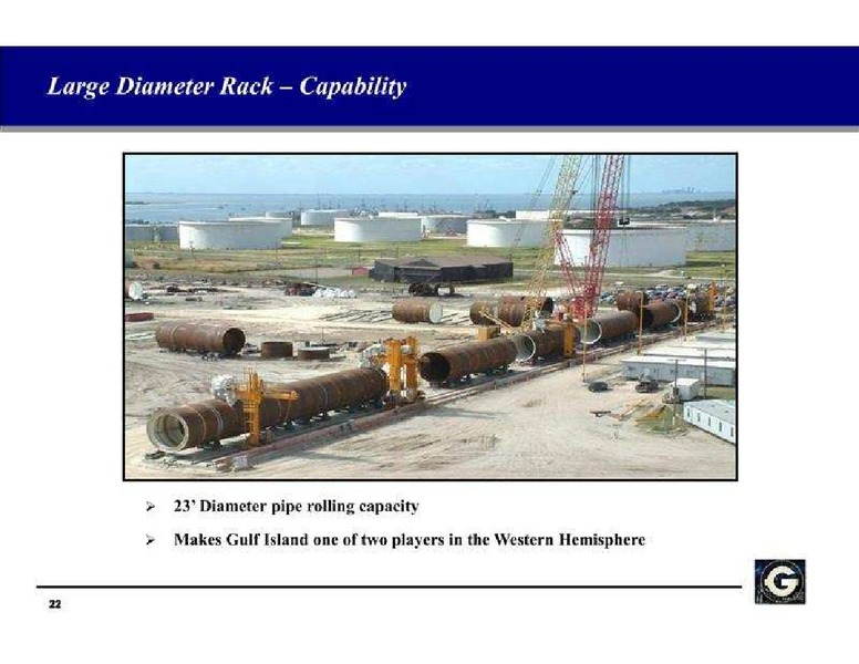 3RD ANNUAL JOHNSON RICE ENERGY CONFERENCE – Gulf Island Fabrication Inc – slide 22