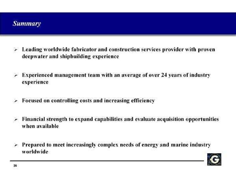 CAPITAL ONE SOUTHCOAST 2012 ENERGY CONFERENCE – Gulf Island Fabrication Inc – slide 36