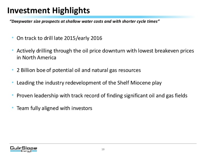JANUARY 2015 INVESTOR PRESENTATION – Gulf Slope Energy Inc – slide 18