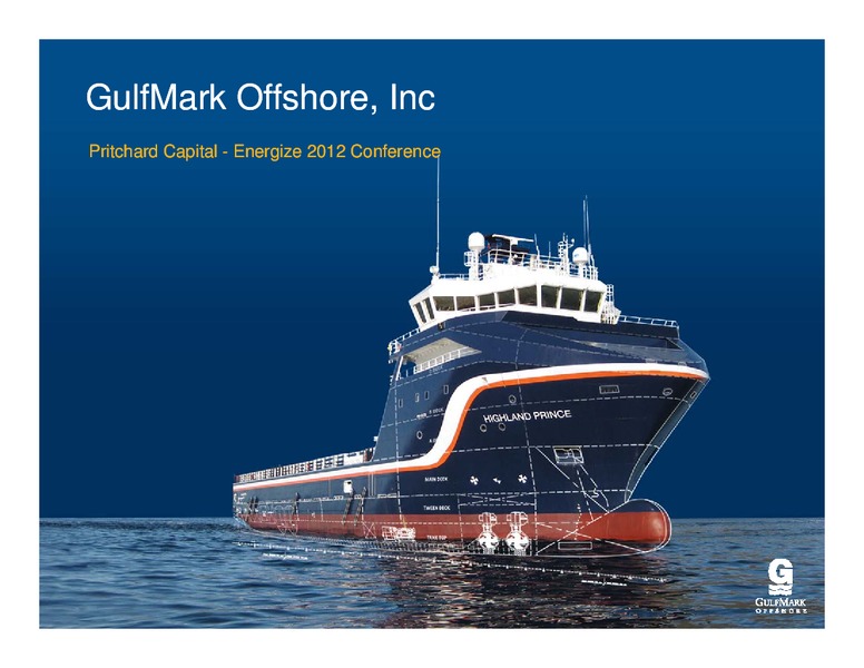 THE PRITCHARD CAPITAL PARTNERS 9TH ANNUAL ENERGIZE CONFERENCE – Gulfmark Offshore, Inc. – slide 1