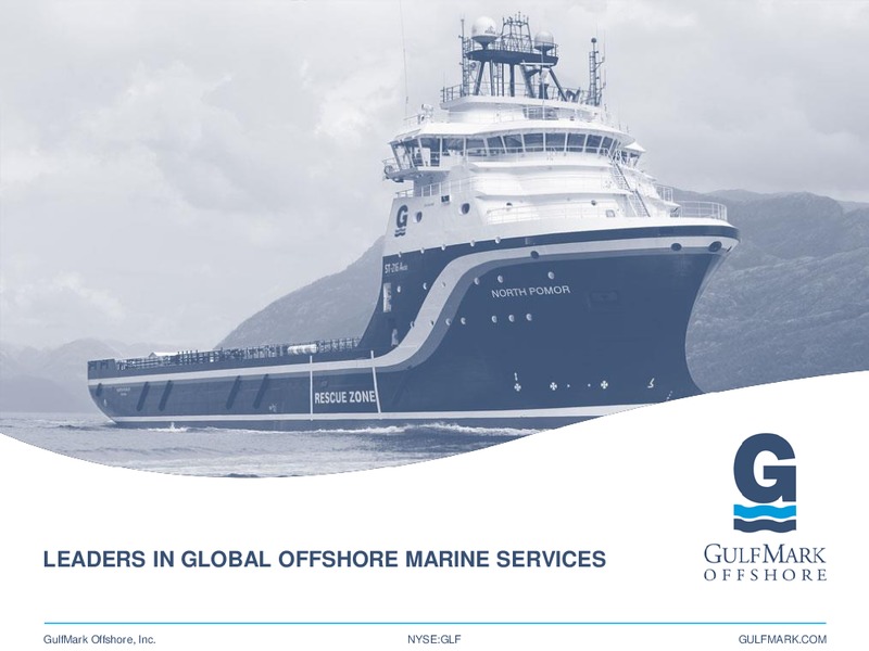 42ND ANNUAL HOWARD WEIL ENERGY CONFERENCE – Gulfmark Offshore, Inc. – slide 22