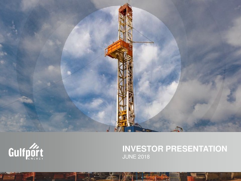 June 2018 Investor Presentation – Gulfport Energy Corp. – slide 1