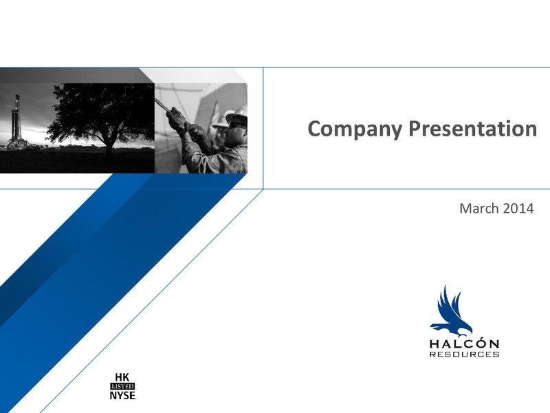 Company Presentation – Halcon Resources Corp – slide 1