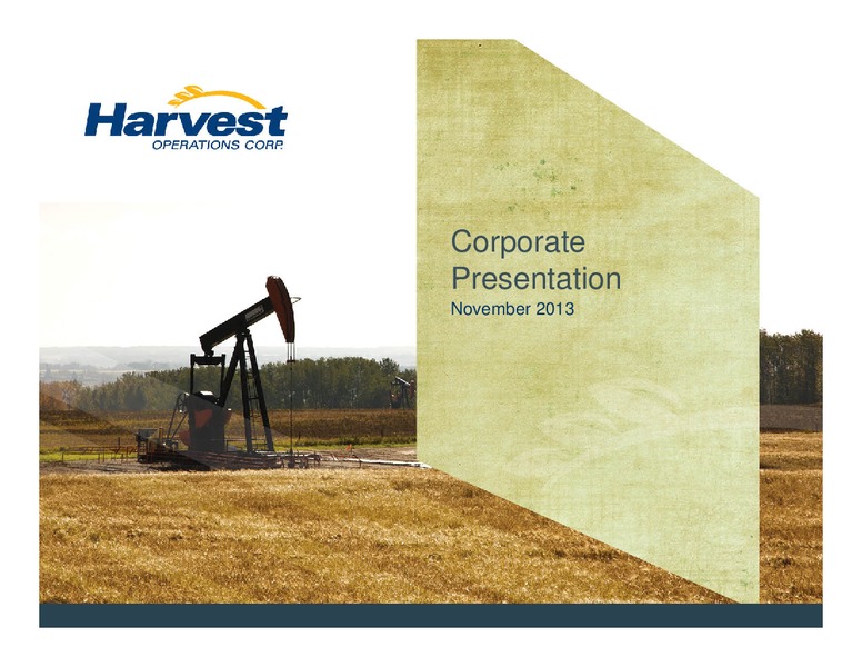 CORPORATE PRESENTATION – Harvest Operations Corp. – slide 1