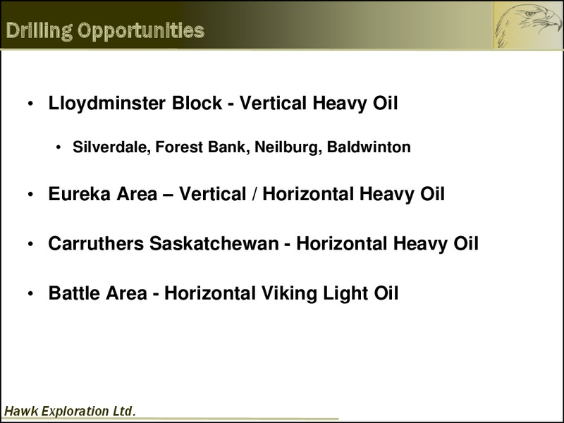 INVESTOR PRESENTATION – Hawk Exploration, Ltd. – slide 10
