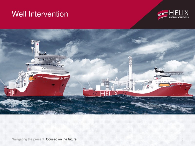 Raymond James 36th Annual Institutional Investors Conference – Helix Energy Solutions – slide 4