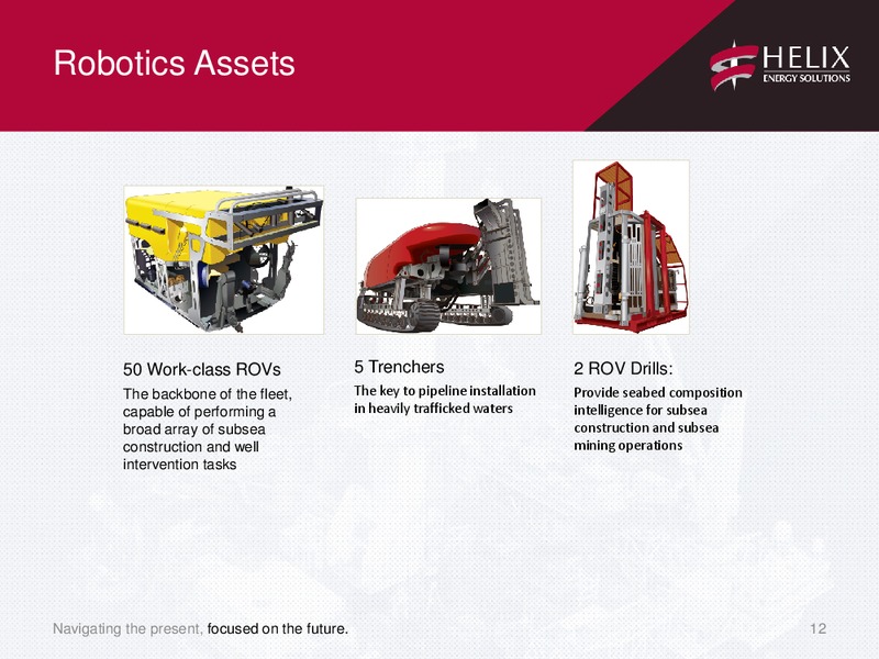 Raymond James 36th Annual Institutional Investors Conference – Helix Energy Solutions – slide 11
