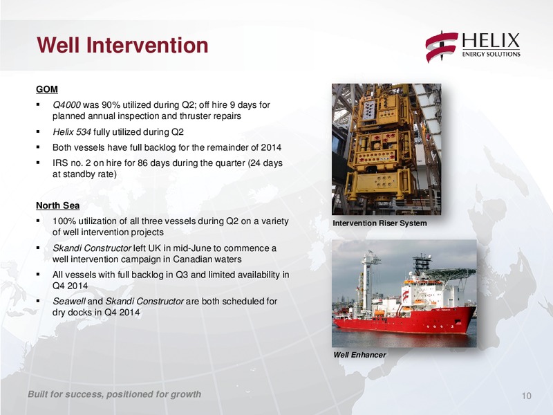Second Quarter Conference Call – Helix Energy Solutions – slide 9