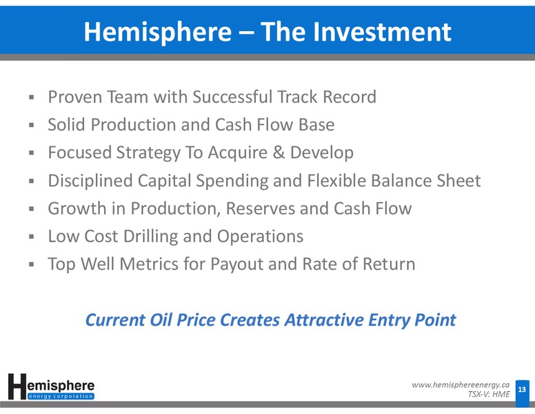 World Outlook Conference – Hemisphere Energy Corp – slide 13