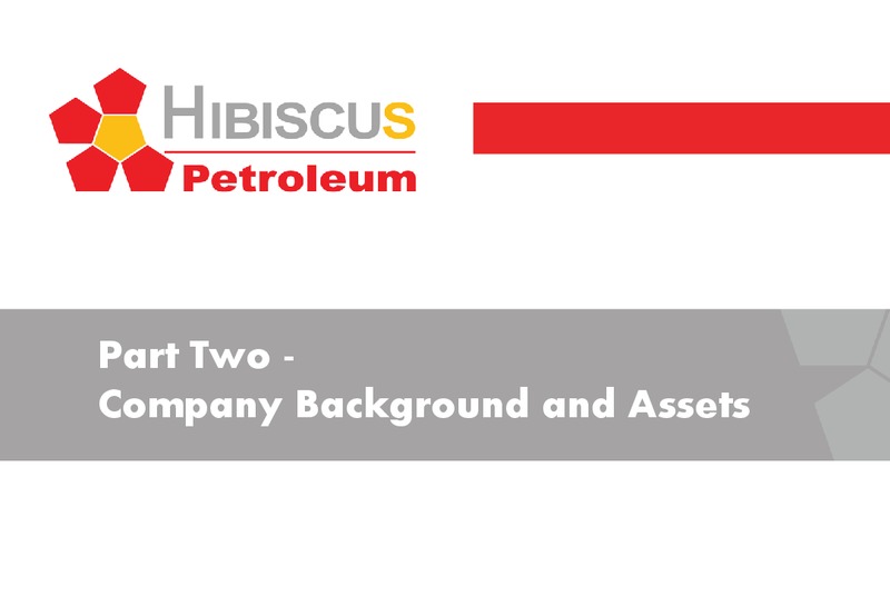 INVESTOR PRESENTATION – Hibiscus Petroleum – slide 17
