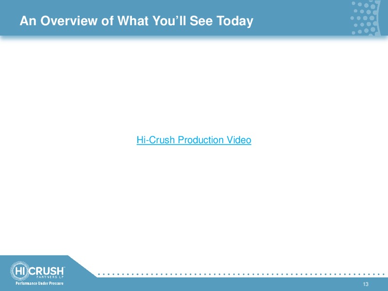 BAML FRAC SAND MINE TOUR – Hi-Crush Partners Lp – slide 12