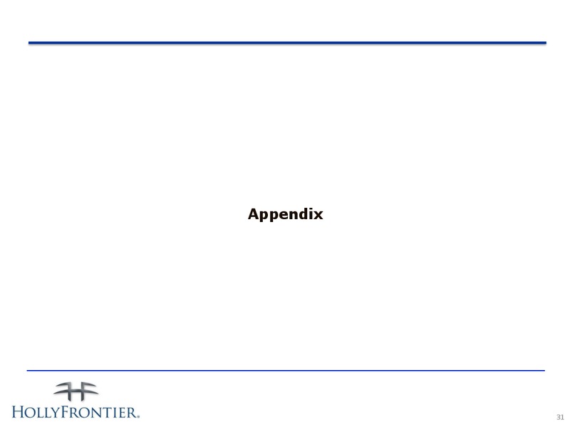 INVESTOR PRESENTATION – Hollyfrontier Corporation – slide 31