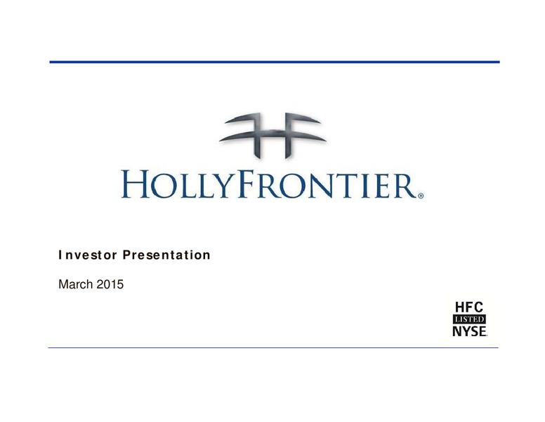 INVESTOR PRESENTATION – Hollyfrontier Corporation – slide 1