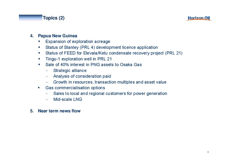 JULY 2013 INVESTOR PRESENTATION – Horizon Oil Ltd. – slide 4