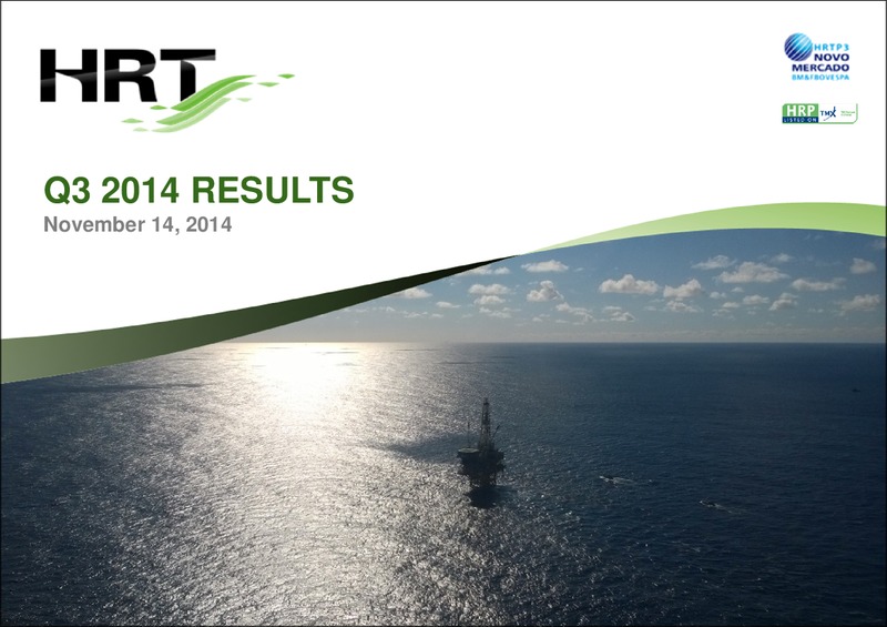 Q3 2014 RESULTS – Hrt Participoes Em Petroleo Sa – slide 1