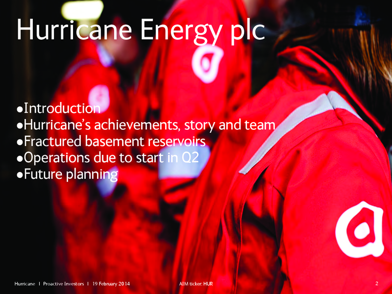 PROACTIVE INVESTORS – Hurricane Energy – slide 2
