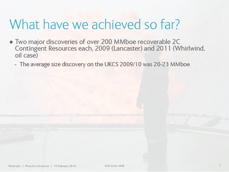 PROACTIVE INVESTORS – Hurricane Energy – slide 7