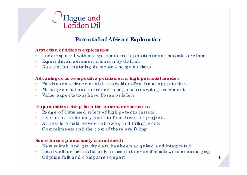 AFRICAN INDEPENDENTS FORUM – Hague and London Oil PLC – slide 5