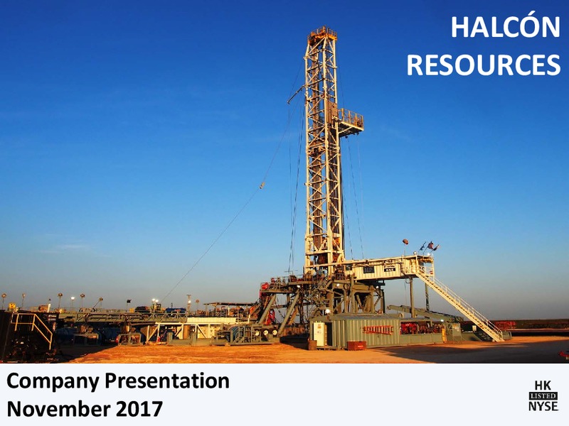 November 2017 Corporate Presentation – Halcon Resources Corp – slide 1