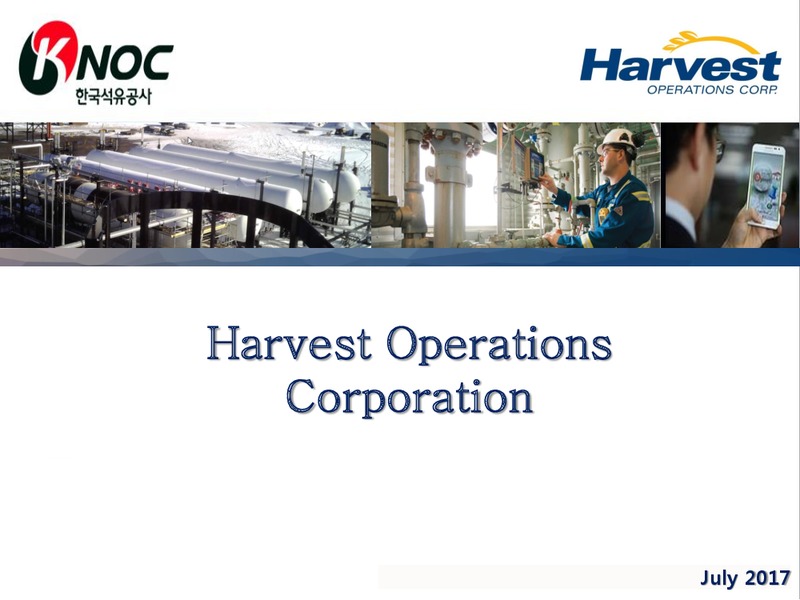 July 2017 Investor Presentation – Harvest Operations Corp. – slide 1