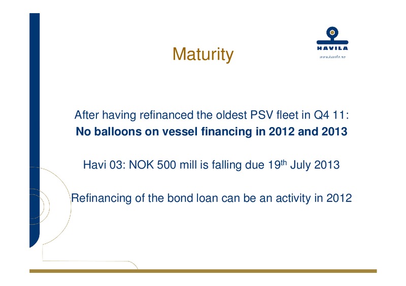 Q4 2011 EARNINGS CALL – Havila Shipping – slide 5
