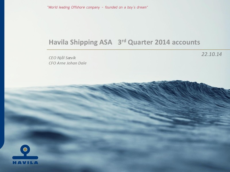 Q3 2014 EARNINGS CALL – Havila Shipping – slide 1
