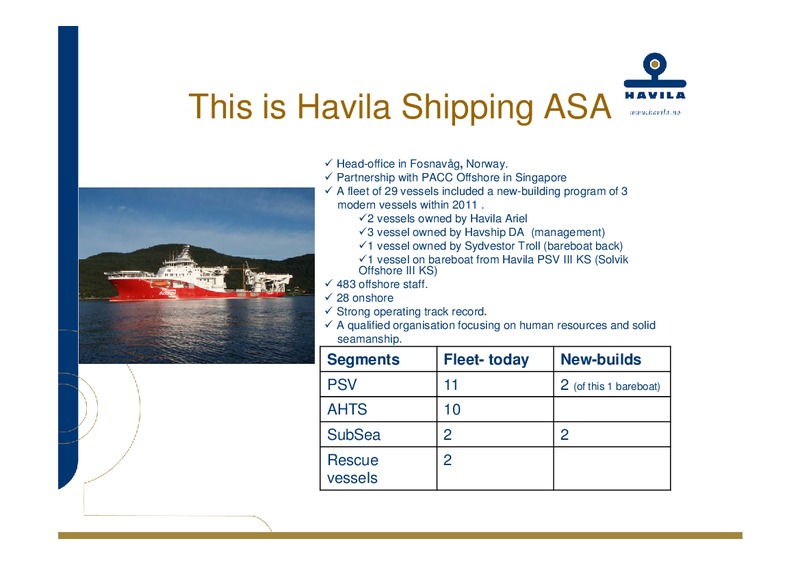 Q3 2010 EARNINGS CALL – Havila Shipping – slide 2