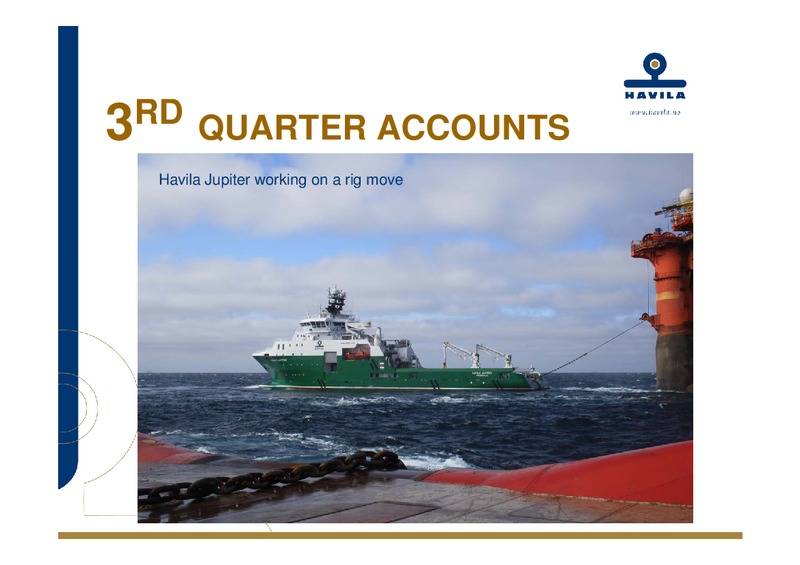 Q3 2010 EARNINGS CALL – Havila Shipping – slide 5