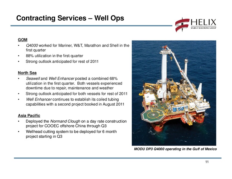 Q1 2011 CONFERENCE CALL – Helix Energy Solutions – slide 10