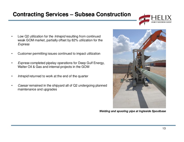 Q2 2011 CONFERENCE CALL – Helix Energy Solutions – slide 12