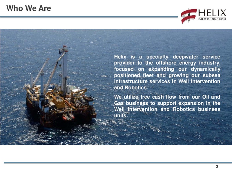 BARCLAYS CEO ENERGY POWER CONFERENCE – Helix Energy Solutions – slide 2