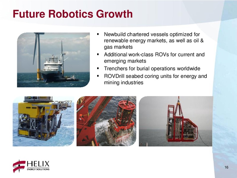 MORGAN STANLEY SUMMER HOUSTON ENERGY SUMMIT – Helix Energy Solutions – slide 15