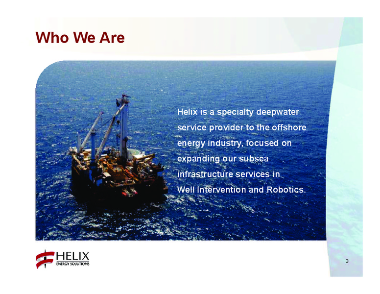 SIMMONS AND COMPANY INTERNATIONAL EUROPEAN ENERGY CONFERENCE – Helix Energy Solutions – slide 2