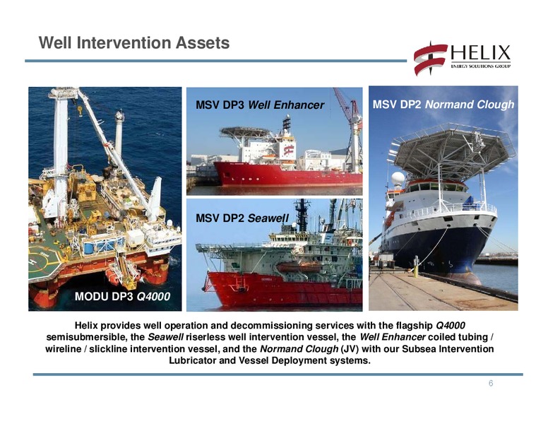 JOHNSON RICE COMPANY ENERGY CONFERENCE – Helix Energy Solutions – slide 5