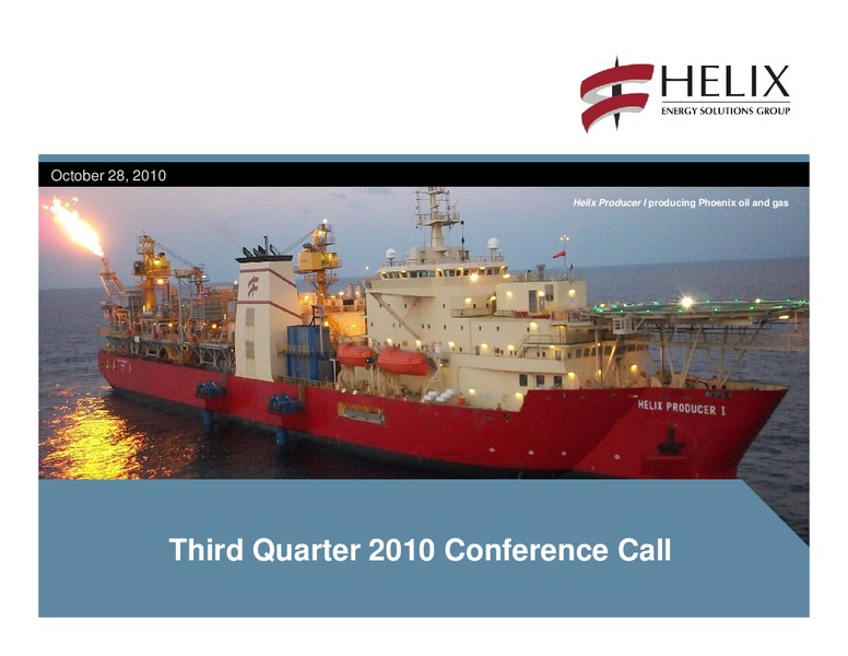 Q3 2010 CONFERENCE CALL – Helix Energy Solutions – slide 1