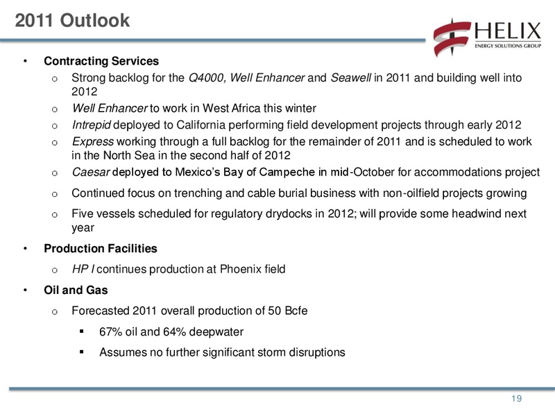 CAPITAL ONE SOUTHCOAST 6TH ANNUAL ENERGY CONFERENCE 2011 – Helix Energy Solutions – slide 18