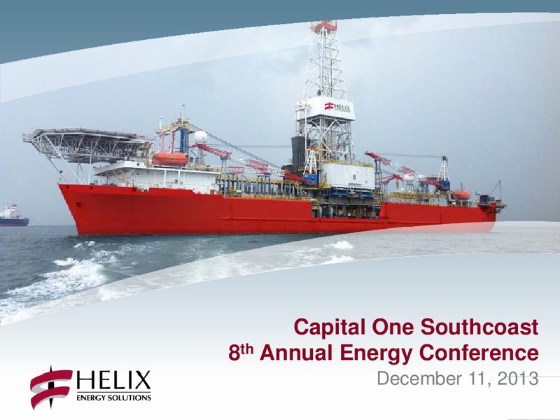 CAPITAL ONE SOUTHCOAST 8TH ANNUAL ENERGY CONFERENCE – Helix Energy Solutions – slide 1