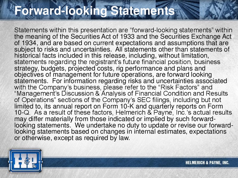2012 CITI GLOBAL ENERGY CONFERENCE – Helmerich & Payne Inc. – slide 2
