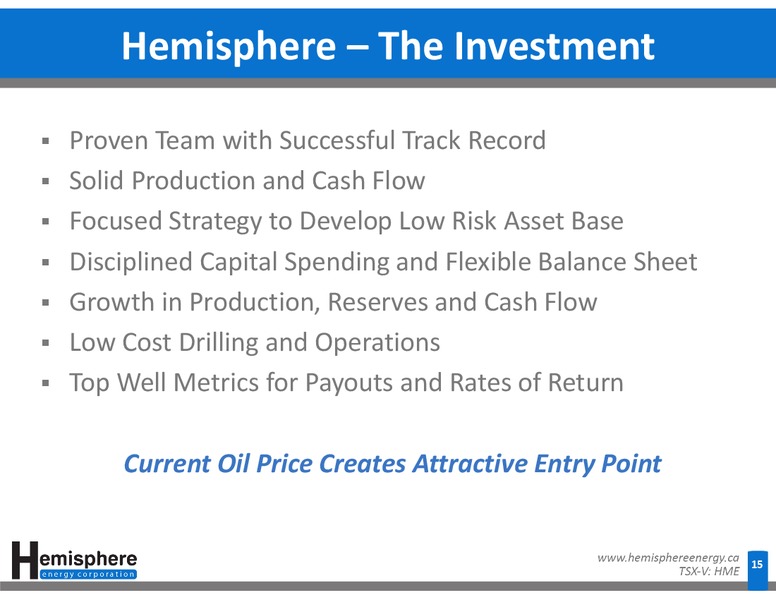 JUNE 2015 CORPORATE PRESENTATION – Hemisphere Energy Corp – slide 15