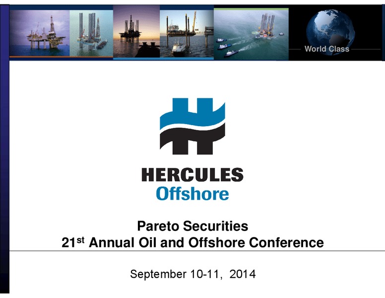 PARETO SECURITIES 21ST ANNUAL OIL AND OFFSHORE CONFERENCE – Hercules Offshore, Inc. – slide 1
