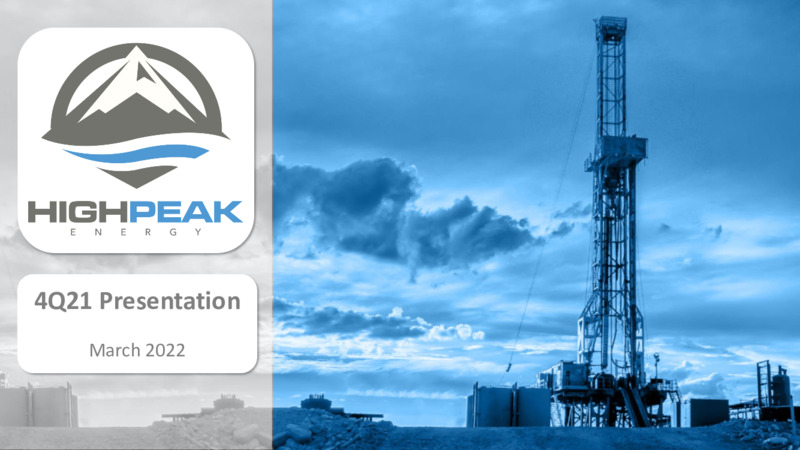 4Q21 Presentation – HighPeak Energy – slide 1