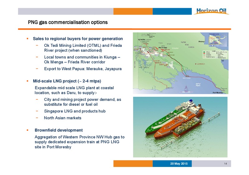 May 2015 Investor Presentation – Horizon Oil Ltd. – slide 14