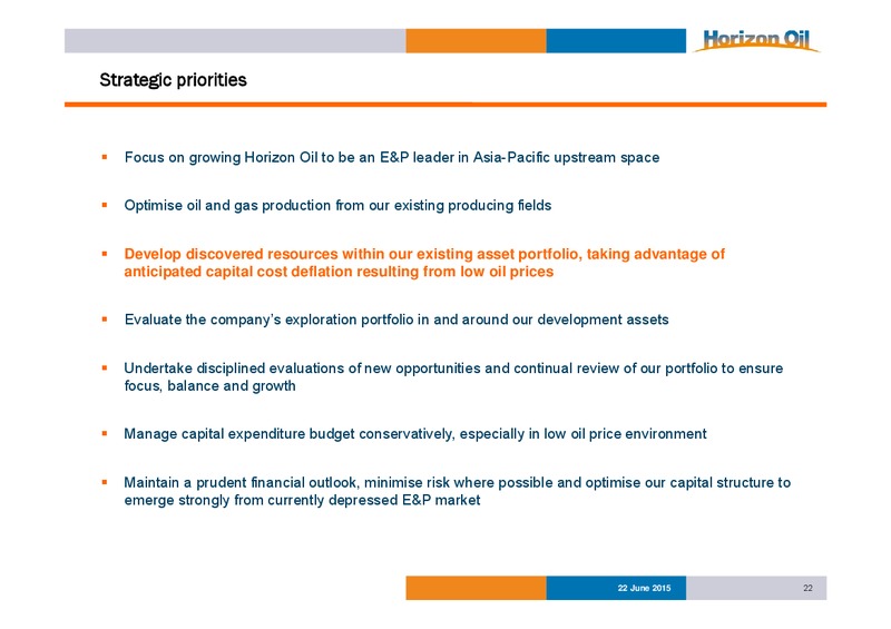 JUNE 2015 INVESTOR PRESENTATION – Horizon Oil Ltd. – slide 22