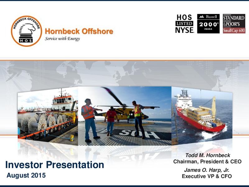 August 2015 Investor Presentation – Hornbeck Offshore – slide 47